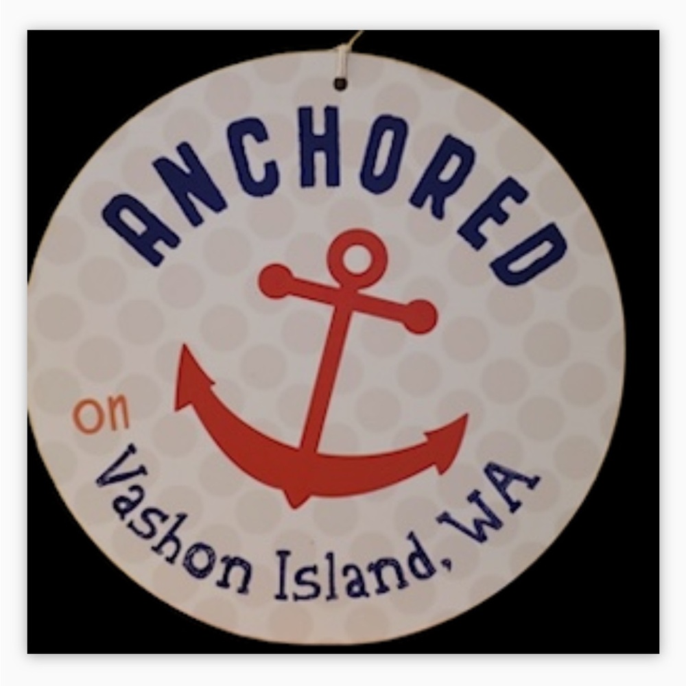 NWT Anchored on Vashon Island, WA Hanging Metal Sign Anchor Nautical Washington